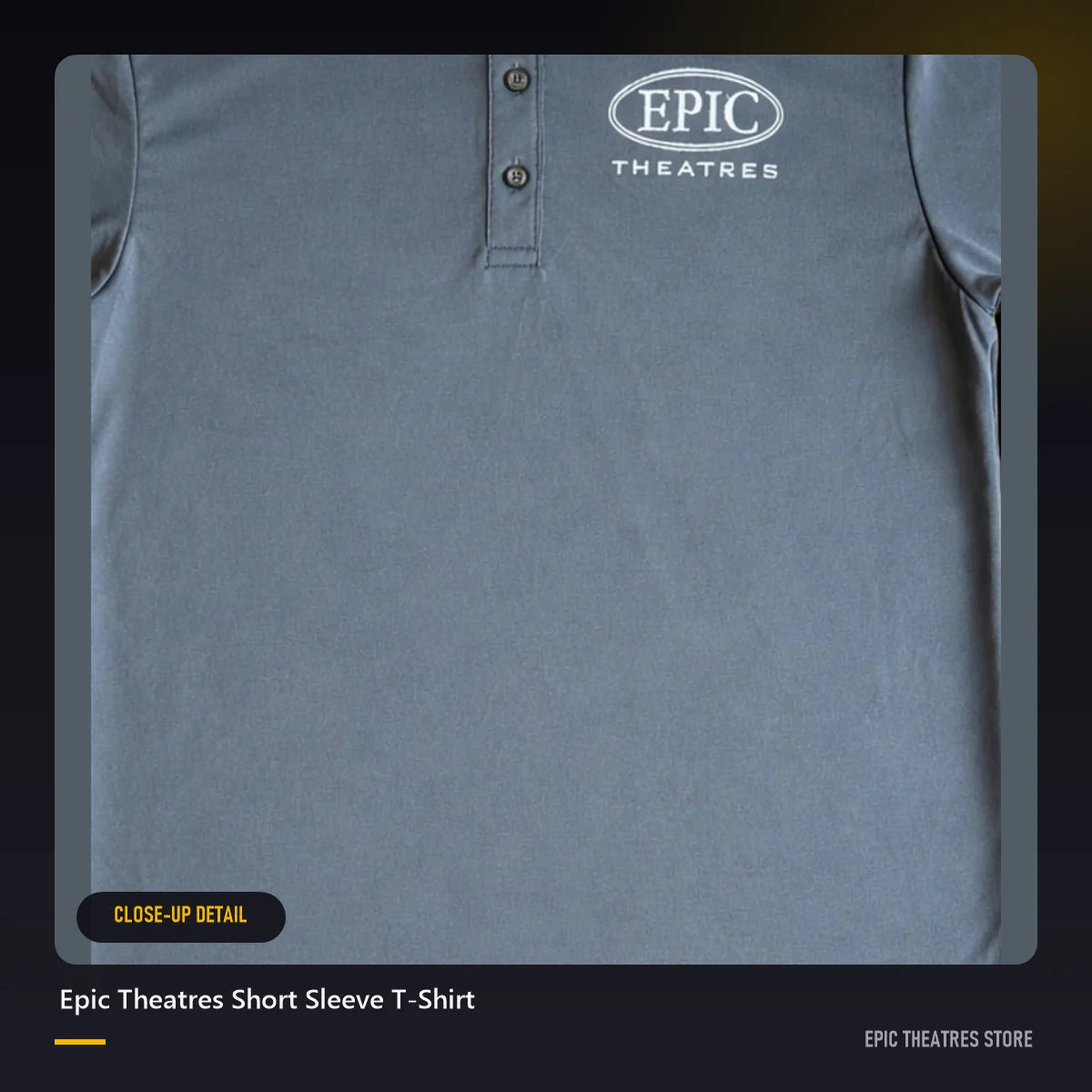 Epic Theatres Short Sleeve T-Shirt close-up detail